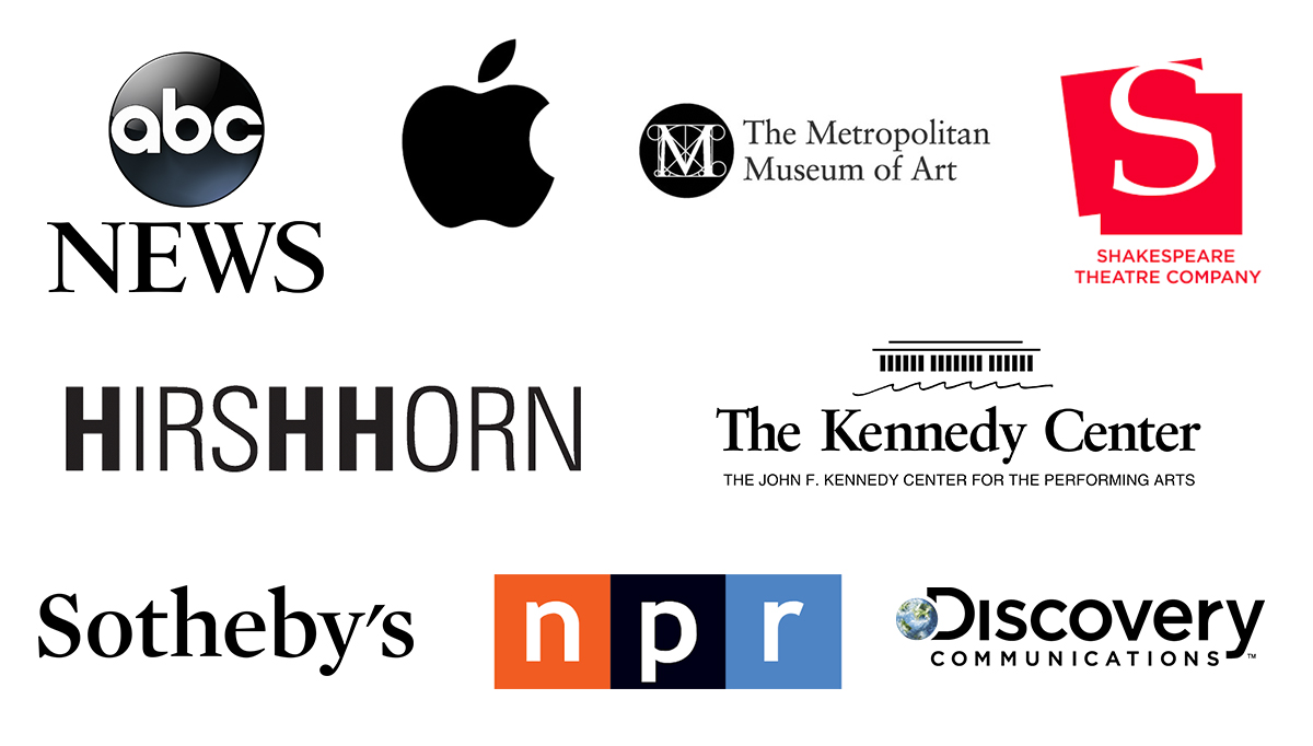 ABC NEWS, Apple, Discovery Communications, Hirshhorn Museum, Metropolitan Museum of Art, National Public Radio, Shakespeare Theatre, Sotheby’s, The Kennedy Center